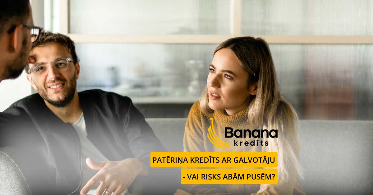 Patēriņa kredīts ar galvotāju - vai risks abām pusēm? Patēriņa kredīts ar galvotāju - vai risks abām pusēm?